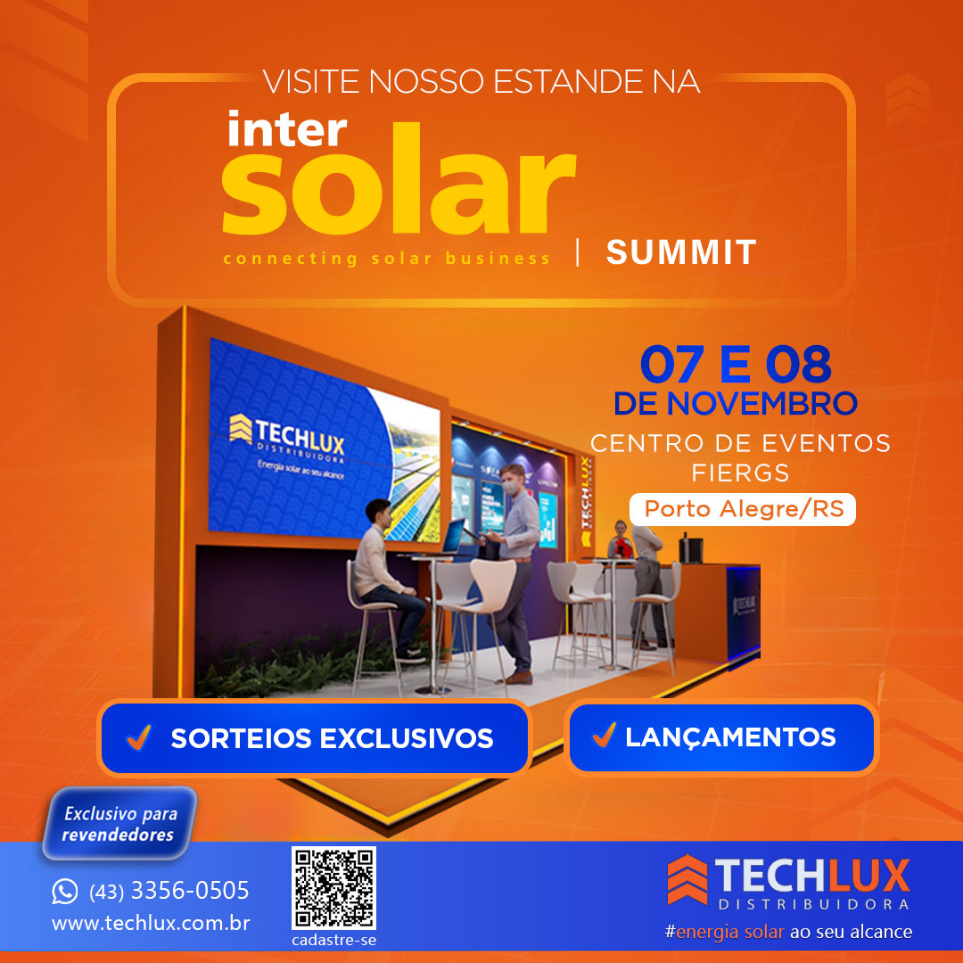 Visite a Techlux na Intersolar Summit Sul Brasil